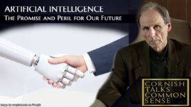 Artificial Intelligence – The Promise and Peril for Our Future – Cornish Talks Common Sense