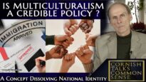 Is Multiculturalism A Credible Policy ? – A concept dissolving Nation Identity