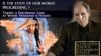 Is the State of Our World Progressing ? – Cornish Talks Common Sense