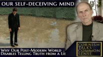 Self Deception – Why our Post-Modern World Disables Telling Truth from a Lie