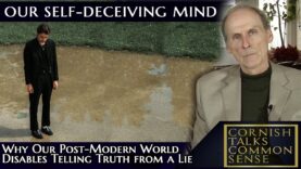 Self Deception – Why our Post-Modern World Disables Telling Truth from a Lie